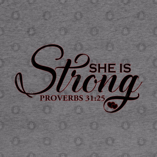 She is Strong,Proverbs 31:25, Christian, Jesus, Quote, Believer, Christian Quote, Saying by ChristianLifeApparel